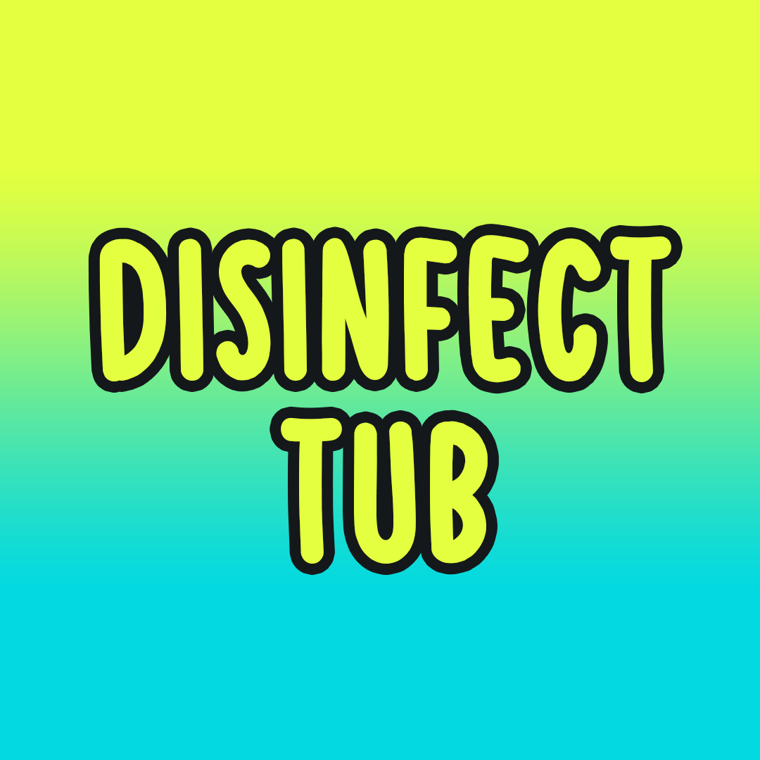 Disinfect Tub